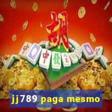 jj789 paga mesmo